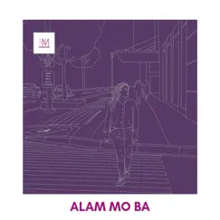 Alam Mo Ba - Single by Meg Mangoba album reviews, ratings, credits