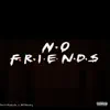 No Friends (feat. 803keey) - Single album lyrics, reviews, download