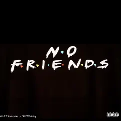 No Friends (feat. 803keey) - Single by DattkidRob album reviews, ratings, credits