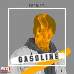 Gasoline - Single by Prodigyl album reviews, ratings, credits