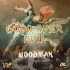 Good Over Evil - Single by WOOD MAN album reviews, ratings, credits