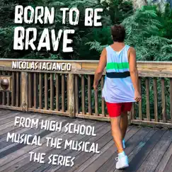 Born To Be Brave (From 