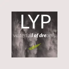 Waterfall of Dreams - Single by LYP album reviews, ratings, credits