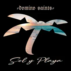 Sol y Playa - Single by Domino Saints album reviews, ratings, credits