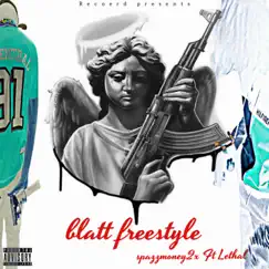 BLATT FREESTYLE (feat. Lethal) - Single by SpazzMoney2x album reviews, ratings, credits