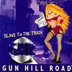 Slave to the Trade by Gun Hill Road album reviews, ratings, credits
