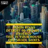 This Is Your House (Old Skool Mixes) - Single album lyrics, reviews, download