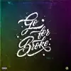 Go for Broke - Single album lyrics, reviews, download