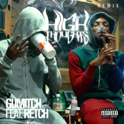 High Thoughts (feat. Retch) [Remix] - Single by Gu Mitch album reviews, ratings, credits