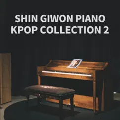 Kpop Piano Collection #2 by Shin Giwon Piano album reviews, ratings, credits