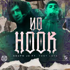 No Hook (feat. Tony Loya) - Single by Grupo J4 album reviews, ratings, credits