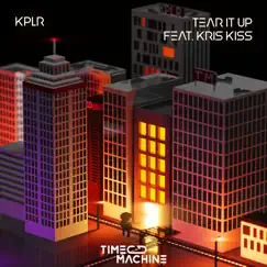 Tear It Up (feat. Kris Kiss) - Single by KPLR album reviews, ratings, credits