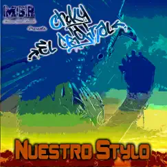 Nuestro Stylo (feat. Mc Lobito & C-cornelio) - Single by Choky El Original album reviews, ratings, credits
