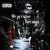 Dark Knight (feat. Kid Kavi) - Single album lyrics, reviews, download