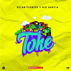 Toke - Single by Dylan Fuentes, Nio García & Dayme y El High album reviews, ratings, credits