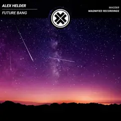 Future Bang - Single by Alex Helder album reviews, ratings, credits