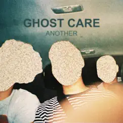 Another - Single by Ghost Care album reviews, ratings, credits