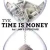 Time Is Money (feat. LiMM & Superstarb) - Single album lyrics, reviews, download