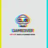 Game Over (feat. Mavi & Summer Rona) - Single album lyrics, reviews, download