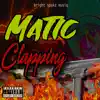Matic Clapping - Single album lyrics, reviews, download