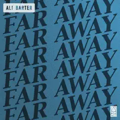 Far Away - Single by Ali Barter album reviews, ratings, credits