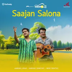 Saajan Salona - Single by Aabhas Joshi, Aabhas - Shreyas & Indie Routes album reviews, ratings, credits