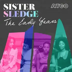 The Early Years by Sister Sledge album reviews, ratings, credits