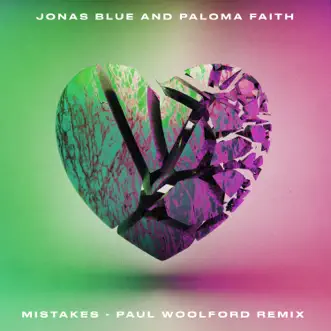 Mistakes (Paul Woolford Remix) - Single by Jonas Blue & Paloma Faith album download