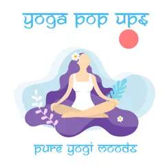 Pure Yogi Moods by Yoga Pop Ups album reviews, ratings, credits