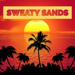 Sweaty Sands Song Lyrics