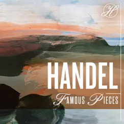 Handel Famous Pieces by Various Artists album reviews, ratings, credits