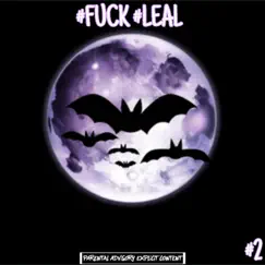 #Fuck #Leal #2 - EP by IamLeal! album reviews, ratings, credits