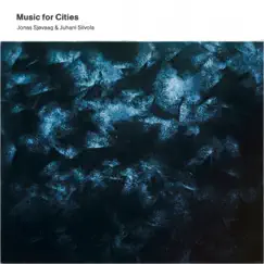 Music for Cities by Jonas Sjøvaag & Juhani Silvola album reviews, ratings, credits