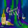 Cabernet, Blanc, Vol 2. album lyrics, reviews, download