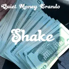 Shake - Single by Quiet Money Brando album reviews, ratings, credits