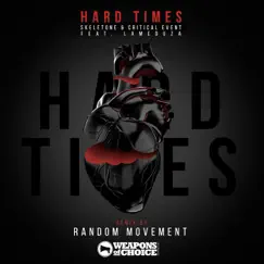 Hard Times (Random Movement Remix) [feat. LaMeduza] Song Lyrics