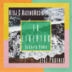 La Libertad (Maximo Music bachata remix) - Single by MTdj, Maximo Music & Phoenix album reviews, ratings, credits