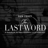 The Last Word (feat. Emcee N.I.C.E., Miz Tiffany, Rezurrection, C.A.S.H. & Selah Avery) - Single album lyrics, reviews, download