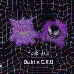 Fvck Luv - Single by Duki & C.R.O. album reviews, ratings, credits