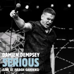 Serious (Live at Iveagh Gardens) - Single by Damien Dempsey album reviews, ratings, credits