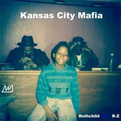 Kansas City Mafia - EP by Rothchild Blue R-Z album reviews, ratings, credits