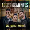 Locos Dementes - Single album lyrics, reviews, download