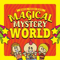 Magical Mystery World Song Lyrics