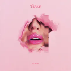 Tease - Single by Tye Brees album reviews, ratings, credits