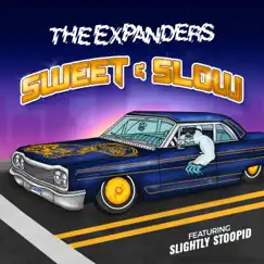 Sweet and Slow (feat. Slightly Stoopid) - Single by The Expanders album reviews, ratings, credits