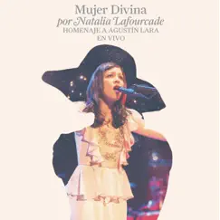 Mujer Divina - Homenaje a Agustín Lara (En Vivo) by Natalia Lafourcade album reviews, ratings, credits