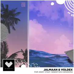 Far Away (feat. Sebastian Hansson) - Single by Jalmaan & Voldex album reviews, ratings, credits