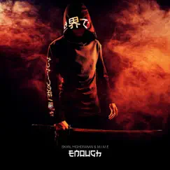 Enough - Single by Skan, Highdiwaan & M.I.M.E album reviews, ratings, credits