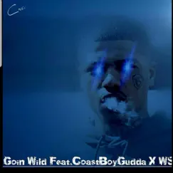 Goin' Wild (feat. Coastboygudda & Wsbrandon) - Single by TB DaGunSlanga album reviews, ratings, credits