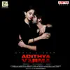 Adithya Varma (Original Motion Picture Soundtrack) album lyrics, reviews, download